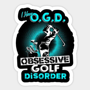 Obsessive Golf Disorder Sticker